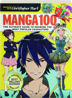 MANGA 100: The Ultimate Guide to Drawing the Most Popular Characters