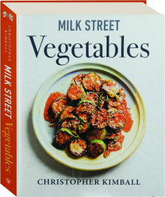 <I>MILK STREET:</I> Vegetables