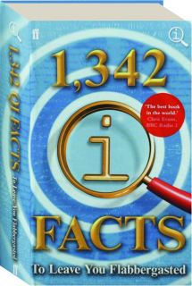 1,342 QI FACTS TO LEAVE YOU FLABBERGASTED