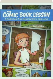 THE COMIC BOOK LESSON: A Graphic Novel That Shows You How to Make Comics