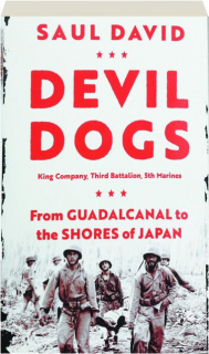 DEVIL DOGS: King Company, Third Battalion, 5th Marines