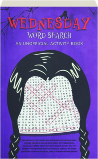 <I>WEDNESDAY</I> WORD SEARCH: An Unofficial Activity Book