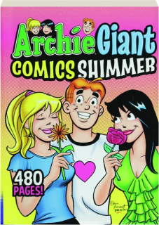 <I>ARCHIE</I> GIANT COMICS SHIMMER
