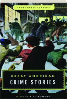 GREAT AMERICAN CRIME STORIES - HamiltonBook.com