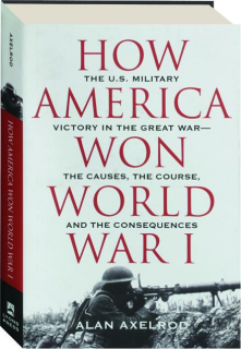 HOW AMERICA WON WORLD WAR I