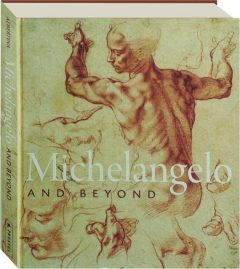 MICHELANGELO AND BEYOND