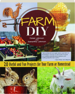 FARM DIY: 20 Useful and Fun Projects for Your Farm or Homestead