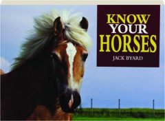KNOW YOUR HORSES
