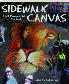 SIDEWALK CANVAS: Chalk Pavement Art at Your Feet