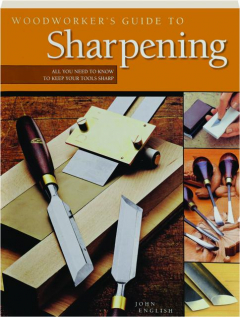 WOODWORKER'S GUIDE TO SHARPENING