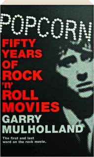 POPCORN: Fifty Years of Rock 'n' Roll Movies