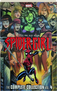 SPIDER-GIRL, VOL. 4: The Complete Collection