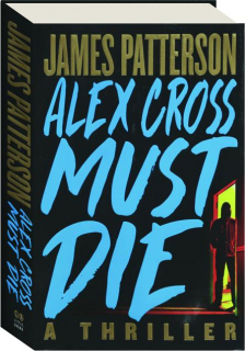 ALEX CROSS MUST DIE