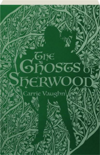 THE GHOSTS OF SHERWOOD