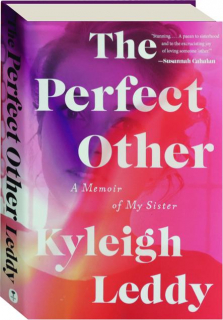 THE PERFECT OTHER: A Memoir of My Sister