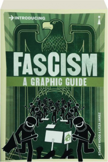 INTRODUCING FASCISM: A Graphic Guide