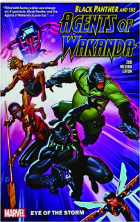 BLACK PANTHER AND THE AGENTS OF WAKANDA, VOL. 1: Eye of the Storm