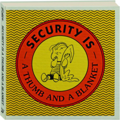SECURITY IS A THUMB AND A BLANKET