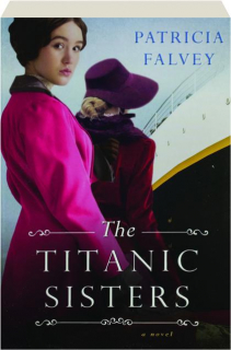 THE <I>TITANIC</I> SISTERS