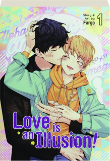 LOVE IS AN ILLUSION! VOLUME 1