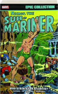 NAMOR, THE SUB-MARINER: Who Strikes for Atlantis?