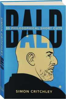 BALD: 35 Philosophical Short Cuts