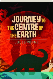 JOURNEY TO THE CENTRE OF THE EARTH