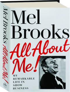 ALL ABOUT ME! My Remarkable Life in Show Business