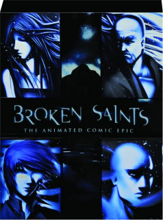 BROKEN SAINTS: The Animated Comic Epic