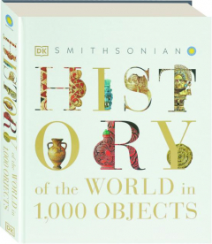 HISTORY OF THE WORLD IN 1,000 OBJECTS