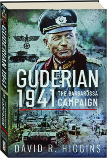 GUDERIAN 1941: The Barbarossa Campaign