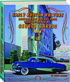 EARLY KUSTOM KULTURE: Kustom Cars and Hot Rods