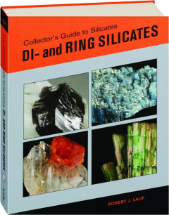 COLLECTOR'S GUIDE TO SILICATES: Di- and Ring Silicates