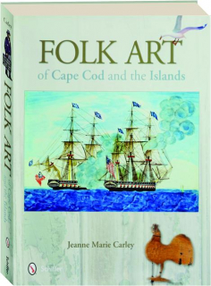 FOLK ART OF CAPE COD AND THE ISLANDS