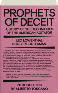 PROPHETS OF DECEIT: A Study of the Techniques of the American Agitator