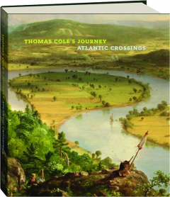 THOMAS COLE'S JOURNEY: Atlantic Crossings