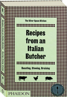 RECIPES FROM AN ITALIAN BUTCHER: Roasting, Stewing, Braising