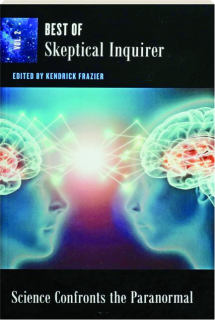 SCIENCE CONFRONTS THE PARANORMAL: Best of <I>Skeptical Inquirer,</I> Volume 2