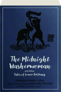 THE MIDNIGHT WASHERWOMAN AND OTHER TALES OF LOWER BRITTANY