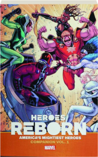 HEROES REBORN: America's Mightiest Heroes Companion, Vol. 1