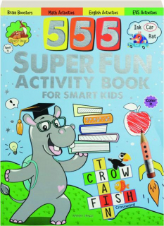 555 SUPER FUN ACTIVITY BOOK FOR SMART KIDS