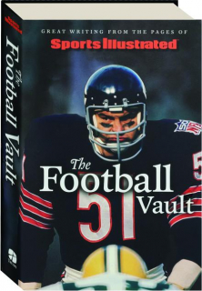 <I>SPORTS ILLUSTRATED:</I> The Football Vault