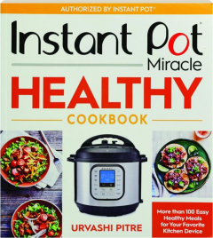 INSTANT POT MIRACLE HEALTHY COOKBOOK