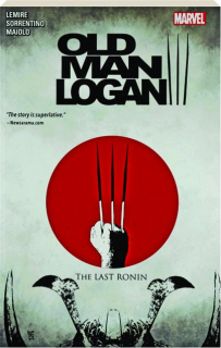OLD MAN LOGAN, VOL. 3: The Last Ronin