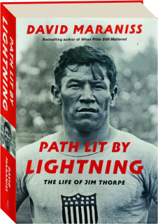 PATH LIT BY LIGHTNING: The Life of Jim Thorpe
