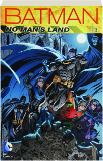 BATMAN, VOLUME 3: No Man's Land
