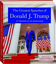 THE GREATEST SPEECHES OF DONALD J. TRUMP