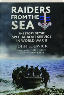 RAIDERS FROM THE SEA: The Story of the Special Boat Service in World War II