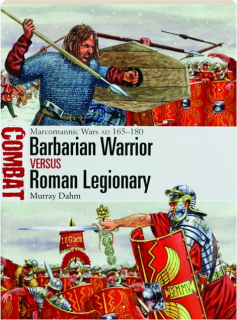 BARBARIAN WARRIOR VERSUS ROMAN LEGIONARY: Combat 76