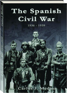 THE SPANISH CIVIL WAR, 1936-1939